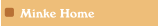Minke Home